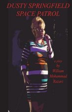 Dusty Springfield Space Patrol: A Play