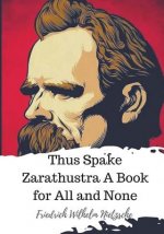 Thus Spake Zarathustra A Book for All and None