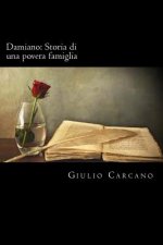 Damiano: Storia di una Povera Famiglia (Italian Edition)