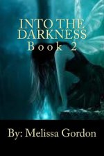 Into The Darkness: Book 2