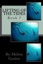 Lifting Of The Tides: Book 7