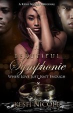 A Beautiful Symphonie: When Love Just Isnt Enough