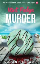 Mint Fudge & Murder: An Oceanside Cozy Mystery - Book 34