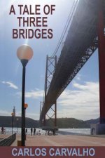 A Tale of Three Bridges: Lisbon, Rome, Istanbul
