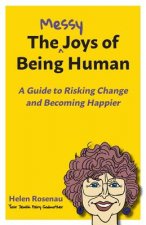 Messy Joys of Being Human