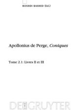 Livres II et III. Commentaire historique et mathematique, edition et traduction du texte arabe