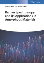 Raman Spectroscopy and Its Applications in Amorphous Materials