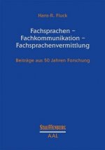 Fachsprachen - Fachkommunikation - Fachsprachenvermittlung