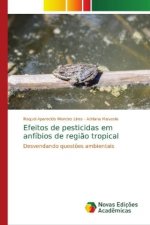 Efeitos de pesticidas em anfibios de regiao tropical