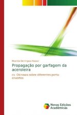 Propagacao por garfagem da aceroleira