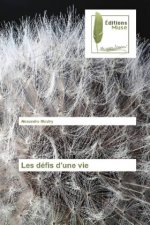 Les défis d'une vie