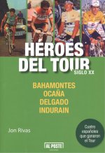 HÈROES DEL TOUR:SIGLO XX