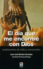 EL DÍA QUE ME ENCONTR CON DIOS