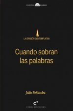 CUANDO SOBRAN LAS PALABRAS