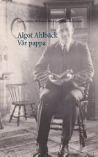 Algot Ahlbäck V?r pappa