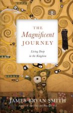 Magnificent Journey - Living Deep in the Kingdom