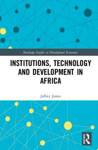 Institutions, Technology and Development in Africa