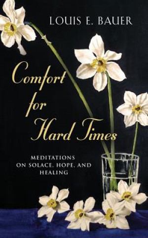 Comfort for Hard Times