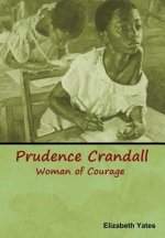 Prudence Crandall, Woman of Courage