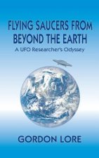 Flying Saucers from Beyond the Earth