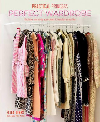 Practical Princess Perfect Wardrobe