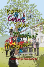 Kevin & Colin's Tales of Mischief & Mayhem