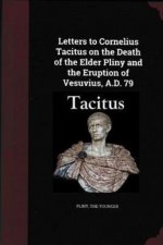 Letters to Cornelius Tacitus on the Death of the Elder Pliny and the Eruption of Vesuvius AD 79