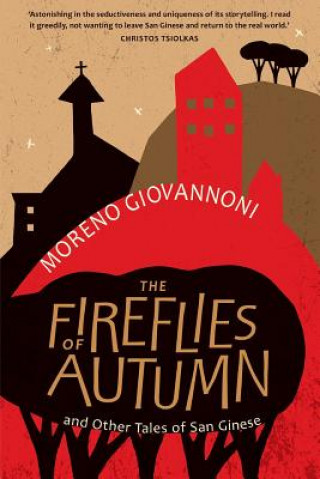 Fireflies of Autumn: And Other Tales of San Ginese