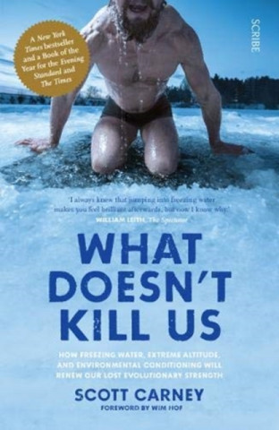 What Doesn't Kill Us (Scott Carney)(Brožovaná)