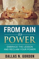 From Pain to Power