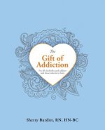 Gift of Addiction