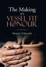 Making of a Vessel Fit for Honour