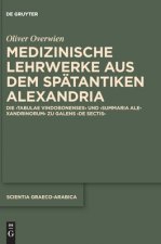 Medizinische Lehrwerke Aus Dem Spatantiken Alexandria