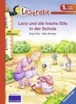 Lara und die freche Elfe in der Schule - Leserabe 1. Klasse - Erstlesebuch für Kinder ab 6 Jahren