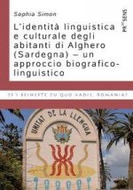 L'identit? linguistica e culturale degli abitanti di Alghero (Sardegna) - un approccio biografico-linguistico