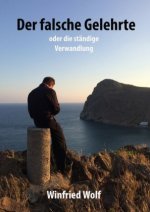 Der falsche Gelehrte - oder die ständige Verwandlung