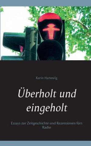 UEberholt und eingeholt