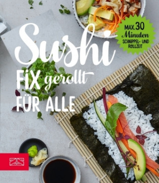 Fix gerollt - Sushi für alle
