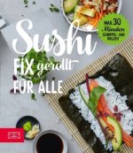 Fix gerollt - Sushi für alle