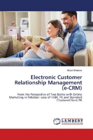 Electronic Customer Relationship Management (e-CRM)