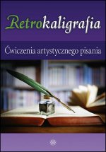 Retrokaligrafia Ćwiczenia artystycznego pisania