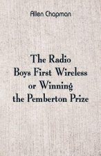 Radio Boys' First Wireless