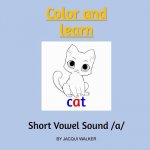 Short Vowel Sound /a/: Color and Learn