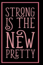 Strong is the New Pretty
