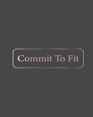 Commit To Fit