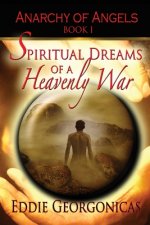 Spiritual Dreams of a Heavenly War