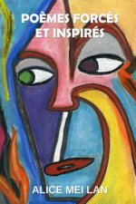 Poemes forces et inspires