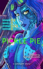 Pickle Pie: A Cyberpink Story