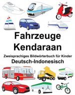 Deutsch-Indonesisch Fahrzeuge/Kendaraan Zweisprachiges Bildwörterbuch für Kinder