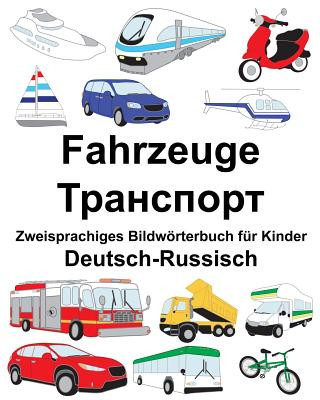 Deutsch-Russisch Fahrzeuge Zweisprachiges Bildwörterbuch für Kinder